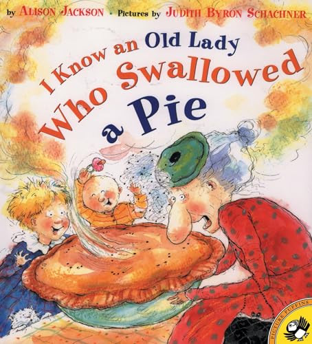 I Know an Old Lady Who Swallowed a Pie by Alison Jackson, Judy Schachner, 9780140565959