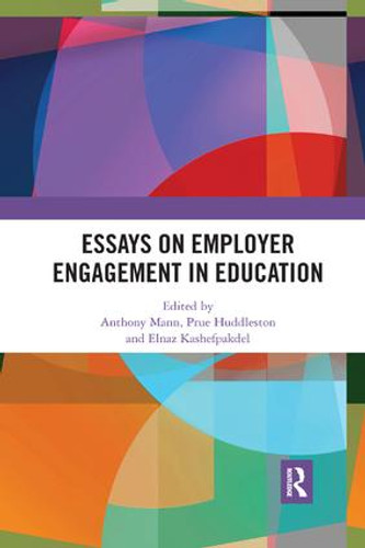 Essays on Employer Engagement in Education - 9780367232146 by Anthony Mann, Prue Huddleston, Elnaz Kashefpakdel, 9780367232146 Essays on Employer Engagement in Education - 9780367232146 by Anthony Mann, Prue Huddleston, Elnaz Kashefpakdel, 9780367232146