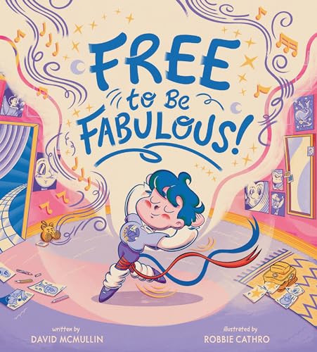 Free to Be Fabulous by David McMullin, Robbie Cathro, 9780063239685