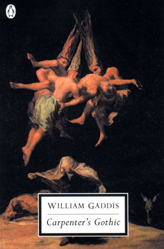 Carpenter's Gothic by William Gaddis, 9780141182223