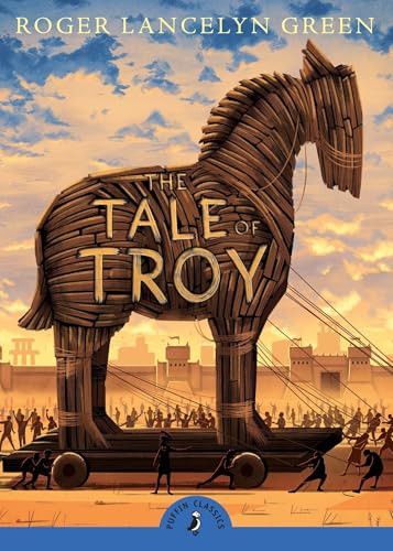 The Tale of Troy by Roger Lancelyn Green, Michelle Paver, 9780141341965