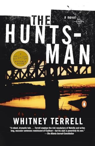The Huntsman (A Novel) by Whitney Terrell, 9780142001318
