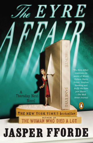 The Eyre Affair (A Thursday Next Novel) by Jasper Fforde, 9780142001806