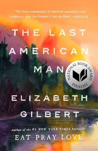 The Last American Man by Elizabeth Gilbert, 9780142002834