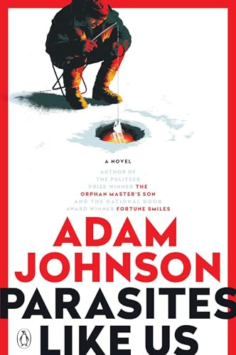 Parasites Like Us (A Novel) by Adam Johnson, 9780142004777