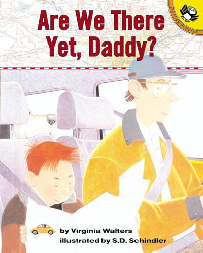 Are We There Yet, Daddy? by Virginia Walters, S. D. Schindler, 9780142300138
