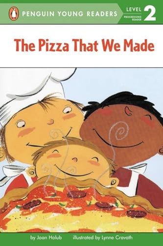 The Pizza That We Made by Joan Holub, Lynne Avril Cravath, 9780142300190