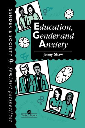 Education, Gender And Anxiety by Jenny Shaw, 9780748401024