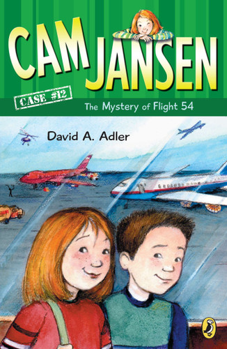Cam Jansen: the Mystery of Flight 54 #12 by David A. Adler, Susanna Natti, 9780142401798 Cam Jansen: the Mystery of Flight 54 #12 by David A. Adler, Susanna Natti, 9780142401798