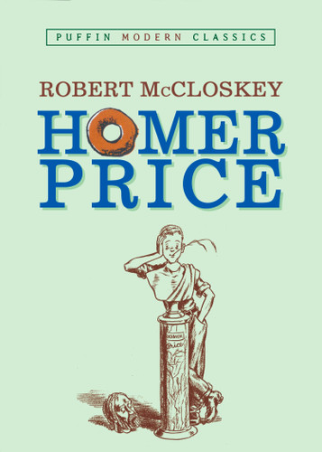 Homer Price (Puffin Modern Classics) by Robert McCloskey, Robert McCloskey, 9780142404157 Homer Price (Puffin Modern Classics) by Robert McCloskey, Robert McCloskey, 9780142404157