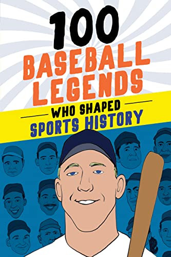 100 Baseball Legends Who Shaped Sports History - 9781728290027 by Russell Roberts, Ricardo Galvão, 9781728290027