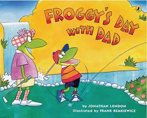 Froggy's Day with Dad by Jonathan London, Frank Remkiewicz, 9780142406342