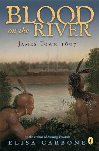 Blood on the River (James Town, 1607) by Elisa Carbone, 9780142409329
