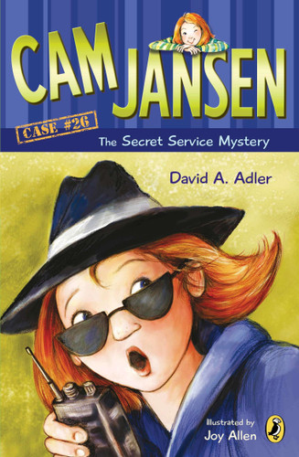 Cam Jansen and the Secret Service Mystery #26 by David A. Adler, Susanna Natti, 9780142410745