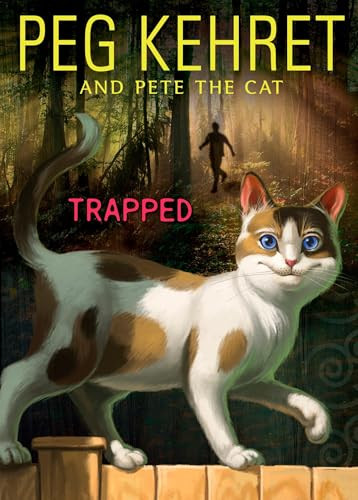 Trapped! by Peg Kehret, Pete the Cat, 9780142411896