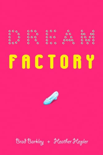 Dream Factory by Brad Barkley, Heather Hepler, 9780142412985