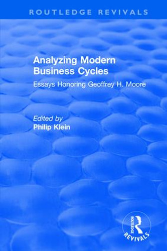 Analyzing Modern Business Cycles (Essays Honoring) - 9781138299276 by Philip Klein, 9781138299276