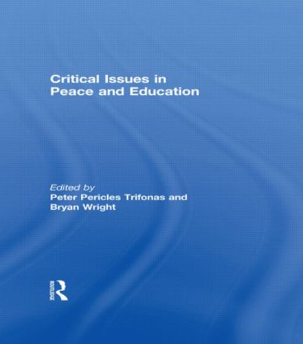 Critical Issues in Peace and Education - 9781138021839 by Peter Pericles Trifonas, Bryan Wright, 9781138021839