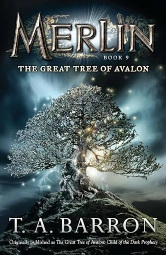 The Great Tree of Avalon (Book 9) by T. A. Barron, 9780142419274