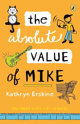 The Absolute Value of Mike by Kathryn Erskine, 9780142421017