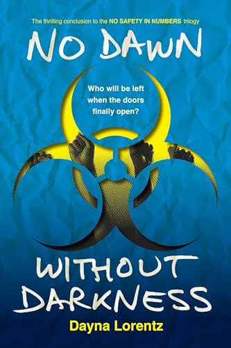 No Dawn without Darkness (No Safety In Numbers: Book 3) by Dayna Lorentz, 9780142426227
