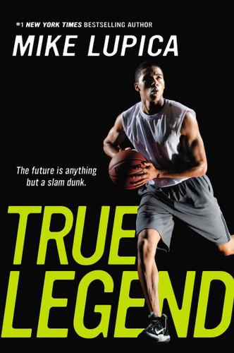 True Legend by Mike Lupica, 9780142426500