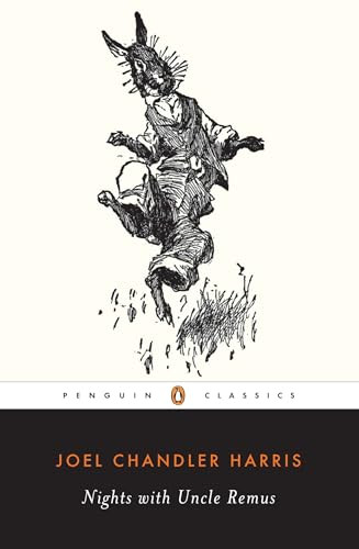 Nights with Uncle Remus by Joel Chandler Harris, Bruce Bickley, John Bickley, 9780142437667
