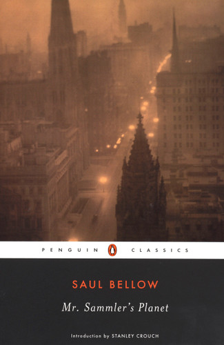 Mr. Sammler's Planet by Saul Bellow, Stanley Crouch, 9780142437834