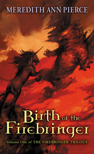 Birth of the Firebringer by Meredith Ann Pierce, 9780142500538