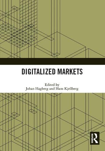 Digitalized Markets by Johan Hagberg, Hans Kjellberg, 9780367655716
