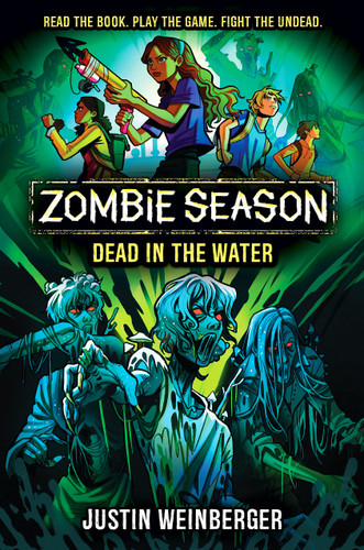 Zombie Season 2: Dead in the Water by Justin Weinberger, 9781338881738