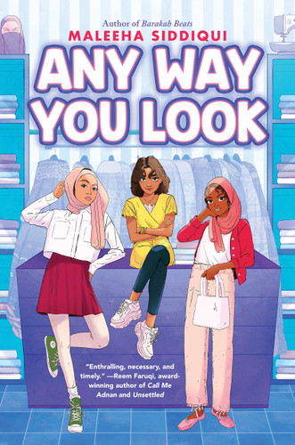 Any Way You Look by Maleeha Siddiqui, 9781339010267