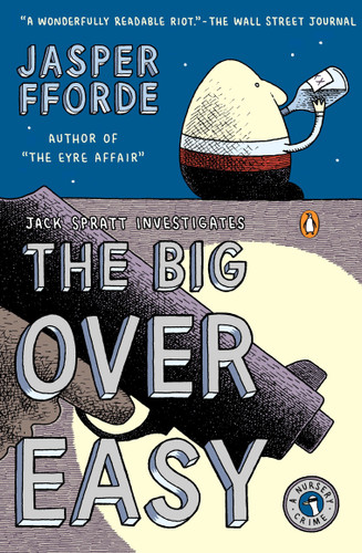 The Big Over Easy (A Nursery Crime) by Jasper Fforde, 9780143037231