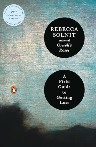 A Field Guide to Getting Lost by Rebecca Solnit, 9780143037248