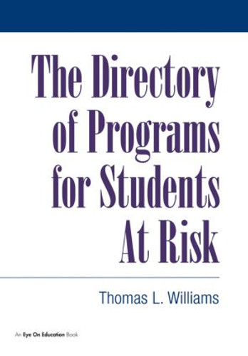 Directory of Programs for Students at Risk - 9781883001742 by Thomas Williams, 9781883001742
