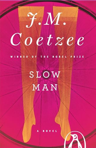 Slow Man (A Novel) by J. M. Coetzee, 9780143037897