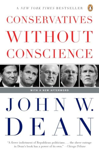 Conservatives Without Conscience by John W. Dean, 9780143038863