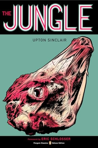The Jungle ((Penguin Classics Deluxe Edition)) by Upton Sinclair, Eric Schlosser, Ronald Gottesman, Charles Burns, 9780143039587