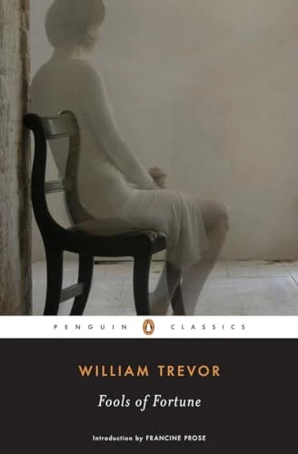 Fools of Fortune by William Trevor, Francine Prose, 9780143039624