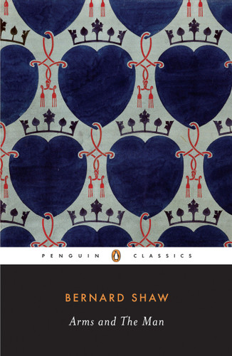 Arms and the Man by George Bernard Shaw, Rodelle Weintraub, 9780143039761