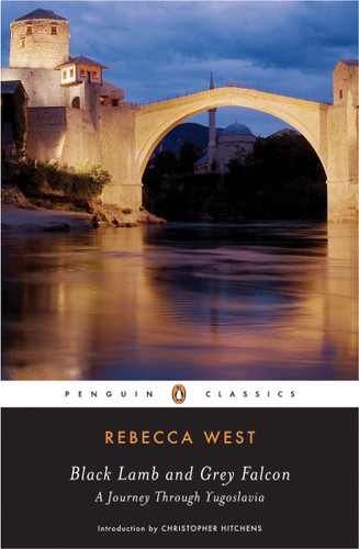 Black Lamb and Grey Falcon (A Journey Through Yugoslavia) by Rebecca West, Christopher Hitchens, 9780143104902