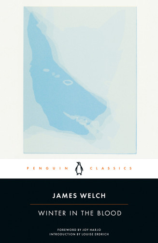 Winter in the Blood by James Welch, Louise Erdrich, Joy Harjo, 9780143105220