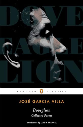 Doveglion: Collected Poems by Jose Garcia Villa, John Edwin Cowen, Luis H. Francia, 9780143105350