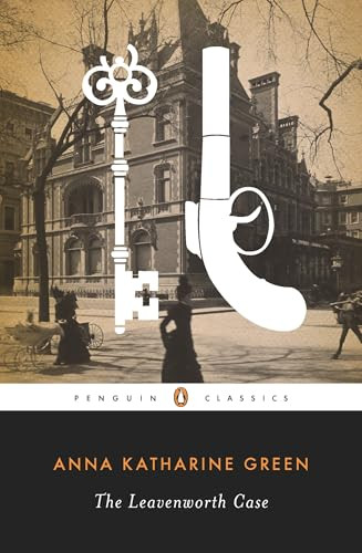 The Leavenworth Case by Anna Katharine Green, Michael Sims, 9780143106128