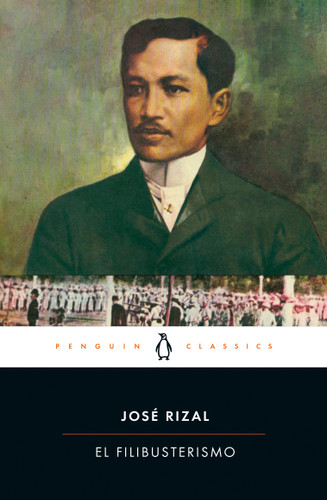 El Filibusterismo by Jose Rizal, Harold Augenbraum, Harold Augenbraum, Harold Augenbraum, 9780143106395