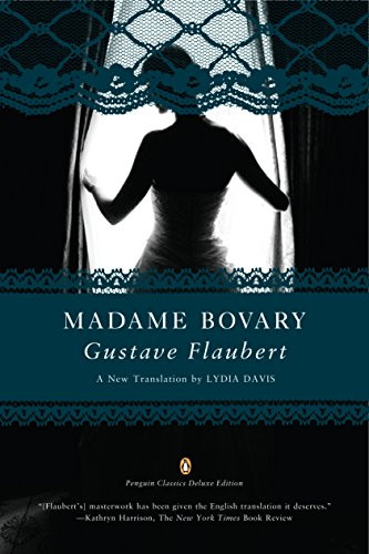 Madame Bovary ((Penguin Classics Deluxe Edition)) by Gustave Flaubert, Lydia Davis, Lydia Davis, Lydia Davis, 9780143106494