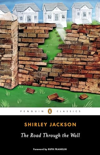 The Road Through the Wall by Shirley Jackson, Ruth Franklin, 9780143107057