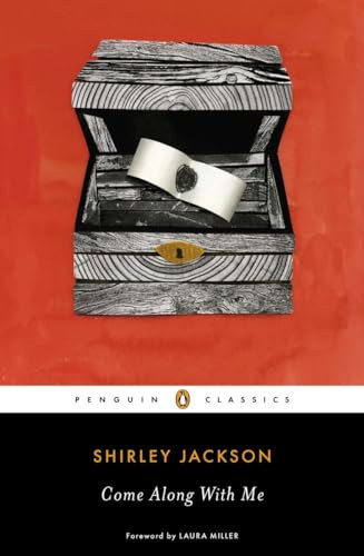 Come Along with Me (Classic Short Stories and an Unfinished Novel) by Shirley Jackson, Laura Miller, 9780143107118