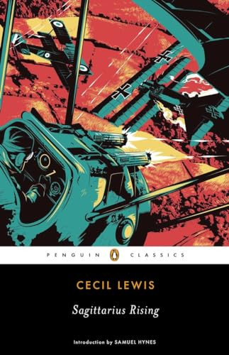 Sagittarius Rising by Cecil Lewis, Samuel Hynes, 9780143107347