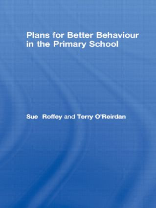 Plans for Better Behaviour in the Primary School - 9781853469718 by Sue Roffey, Terry O'Reirdan, 9781853469718